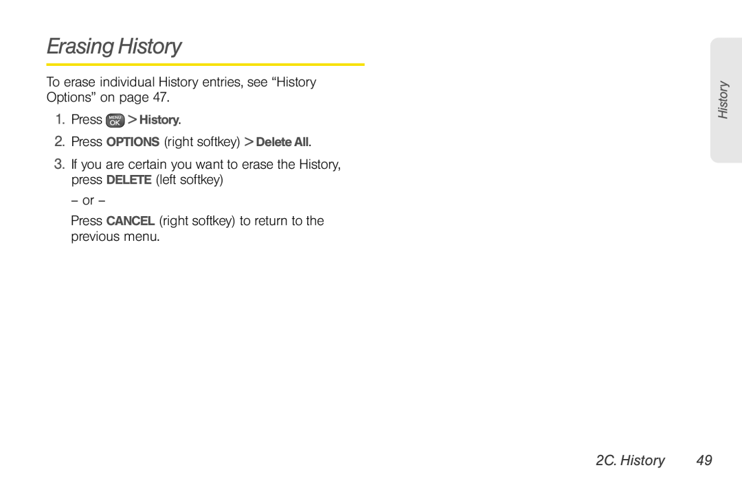 Sprint Nextel UG_9a_070709 manual Erasing History, To erase individual History entries, see “History Options” on page 