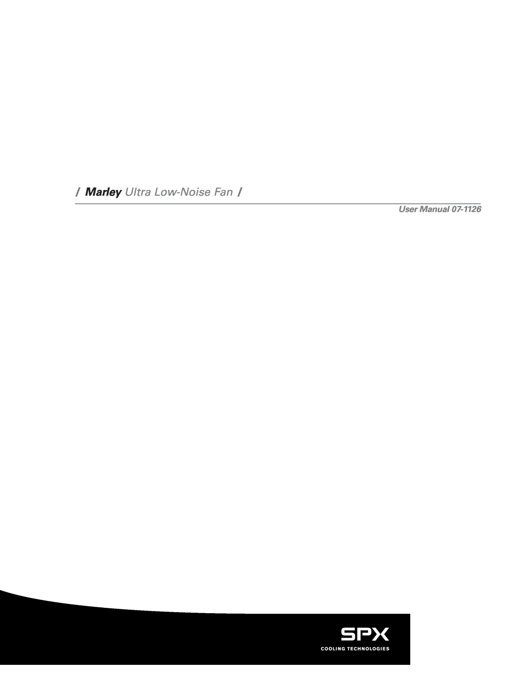 SPX Cooling Technologies 07-1126 user manual Marley Ultra Low-NoiseFan 