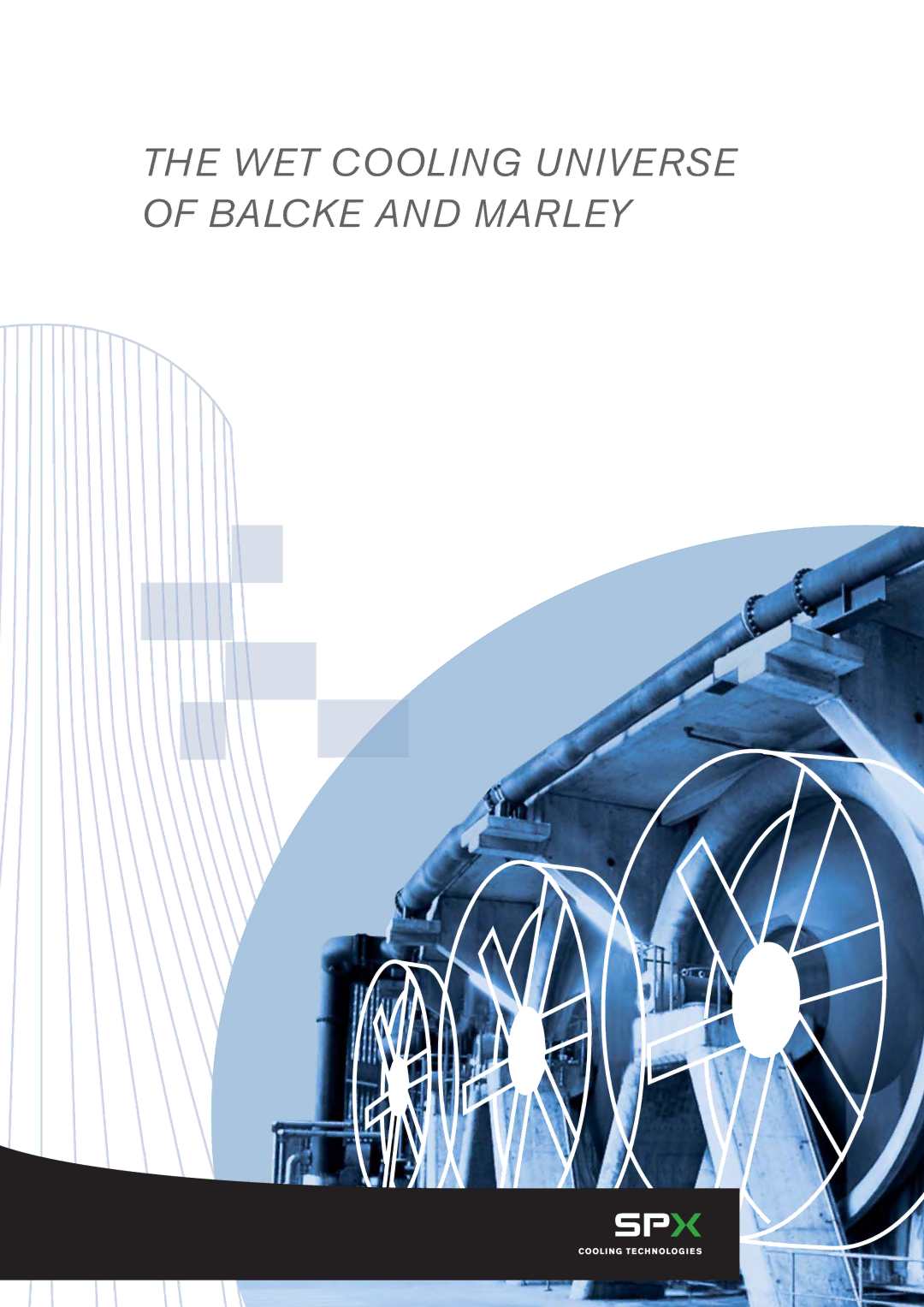 SPX Cooling Technologies BA-07011 manual WET Cooling Universe of Balcke and Marley 