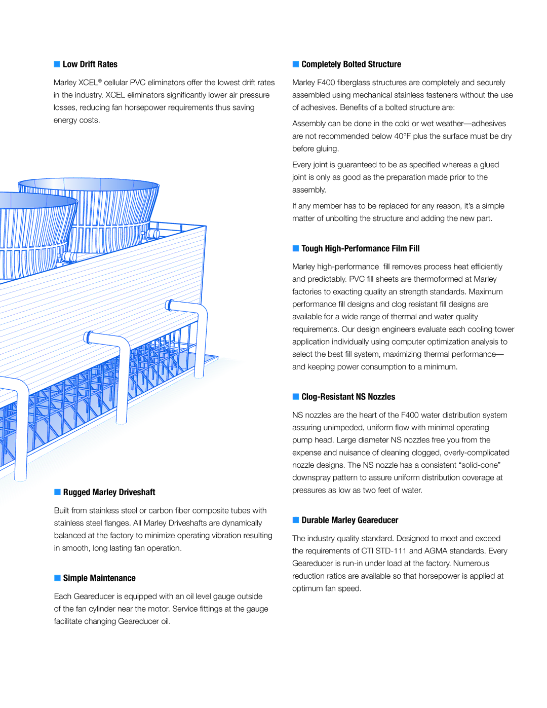 SPX Cooling Technologies F400 Low Drift Rates, Rugged Marley Driveshaft, Simple Maintenance, Completely Bolted Structure 