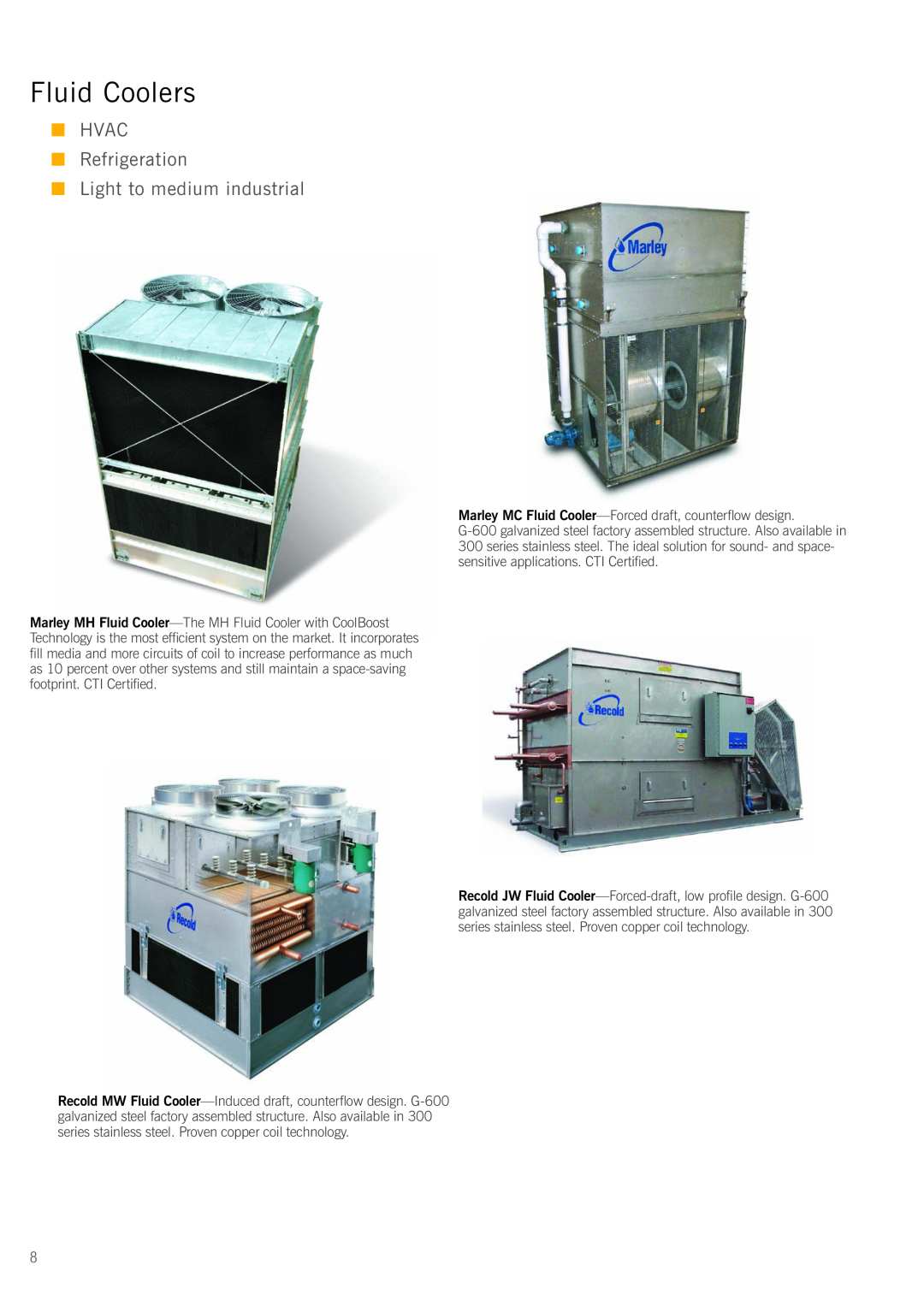 SPX Cooling Technologies G-600, 300 series manual Fluid Coolers, HVAC Refrigeration Light to medium industrial 