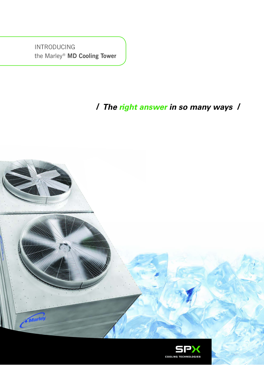 SPX Cooling Technologies MD-08F manual Right answer in so many ways 