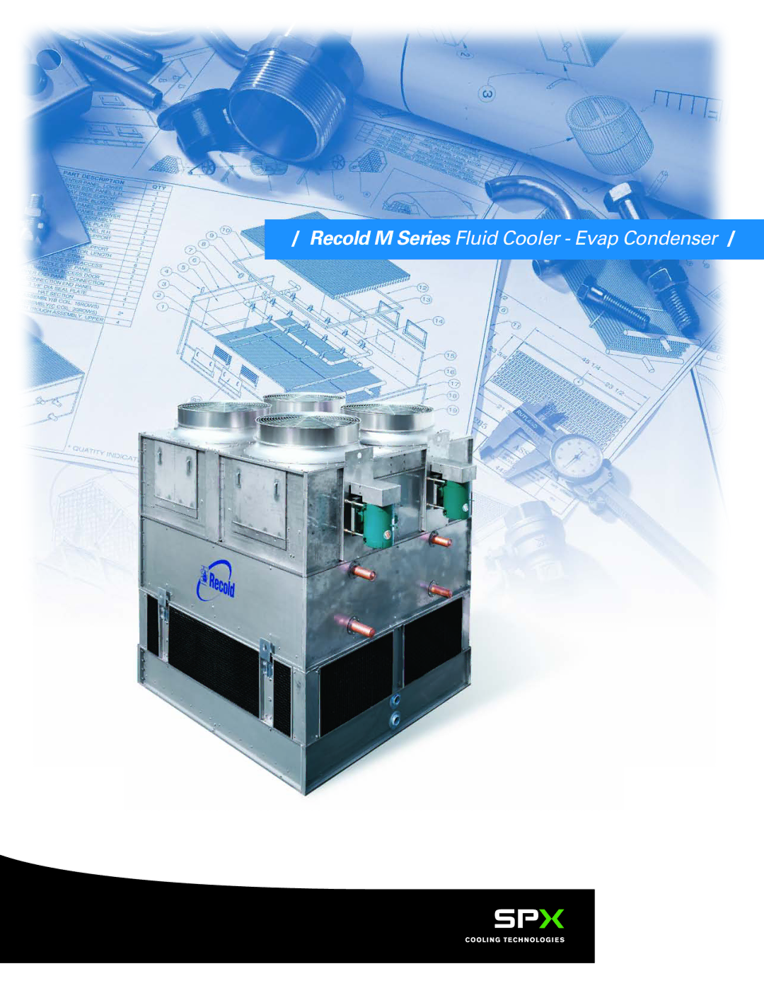 SPX Cooling Technologies manual Recold M Series Fluid Cooler Evap Condenser 