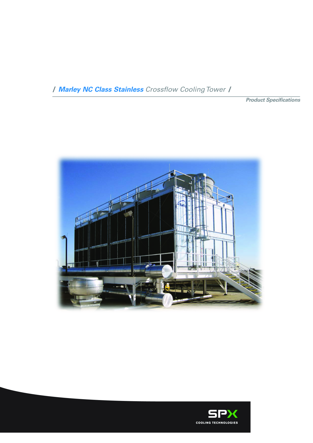 SPX Cooling Technologies SS-NC-08A specifications Marley NC Class Stainless Crossflow Cooling Tower 