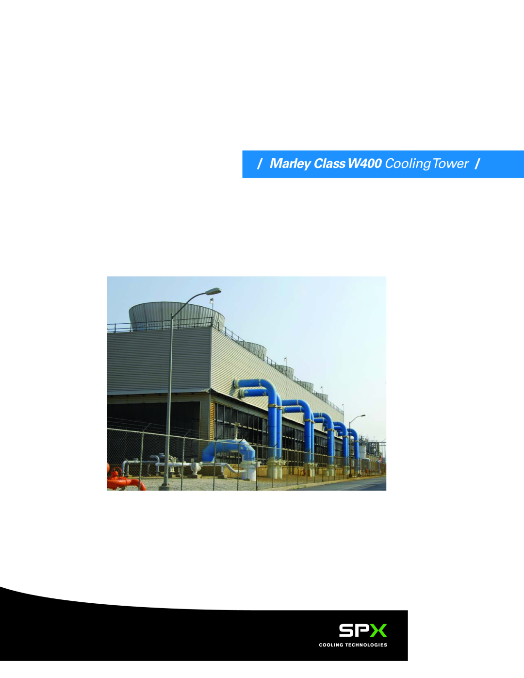 SPX Cooling Technologies manual Marley ClassW400 CoolingTower 