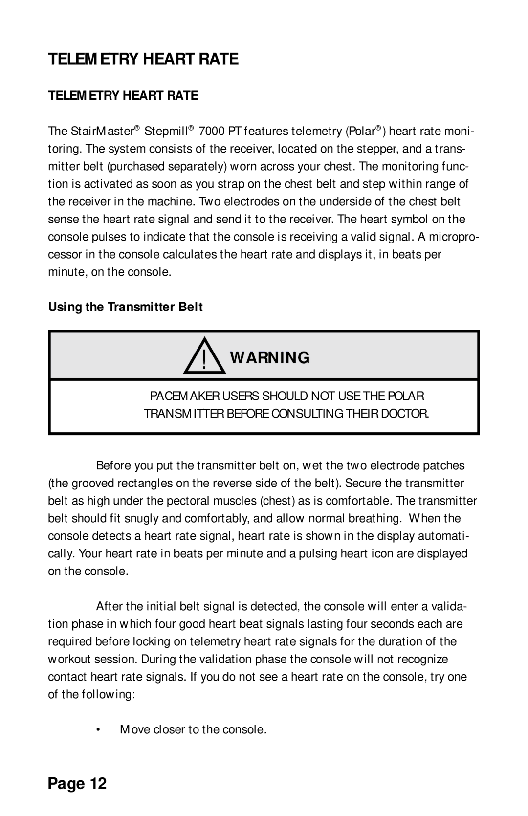 Stairmaster 7000 manual Telemetry Heart Rate, Using the Transmitter Belt, Move closer to the console 