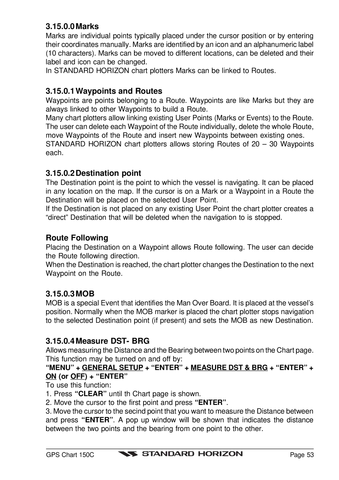 Standard Horizon CP150C Marks, Waypoints and Routes, Destination point, Route Following, 15.0.3 MOB, Measure DST- BRG 