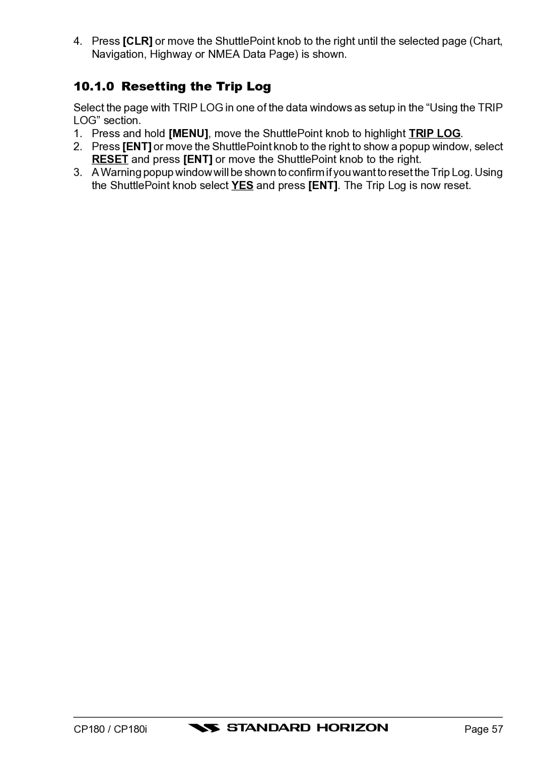 Standard Horizon CP180I owner manual Resetting the Trip Log 