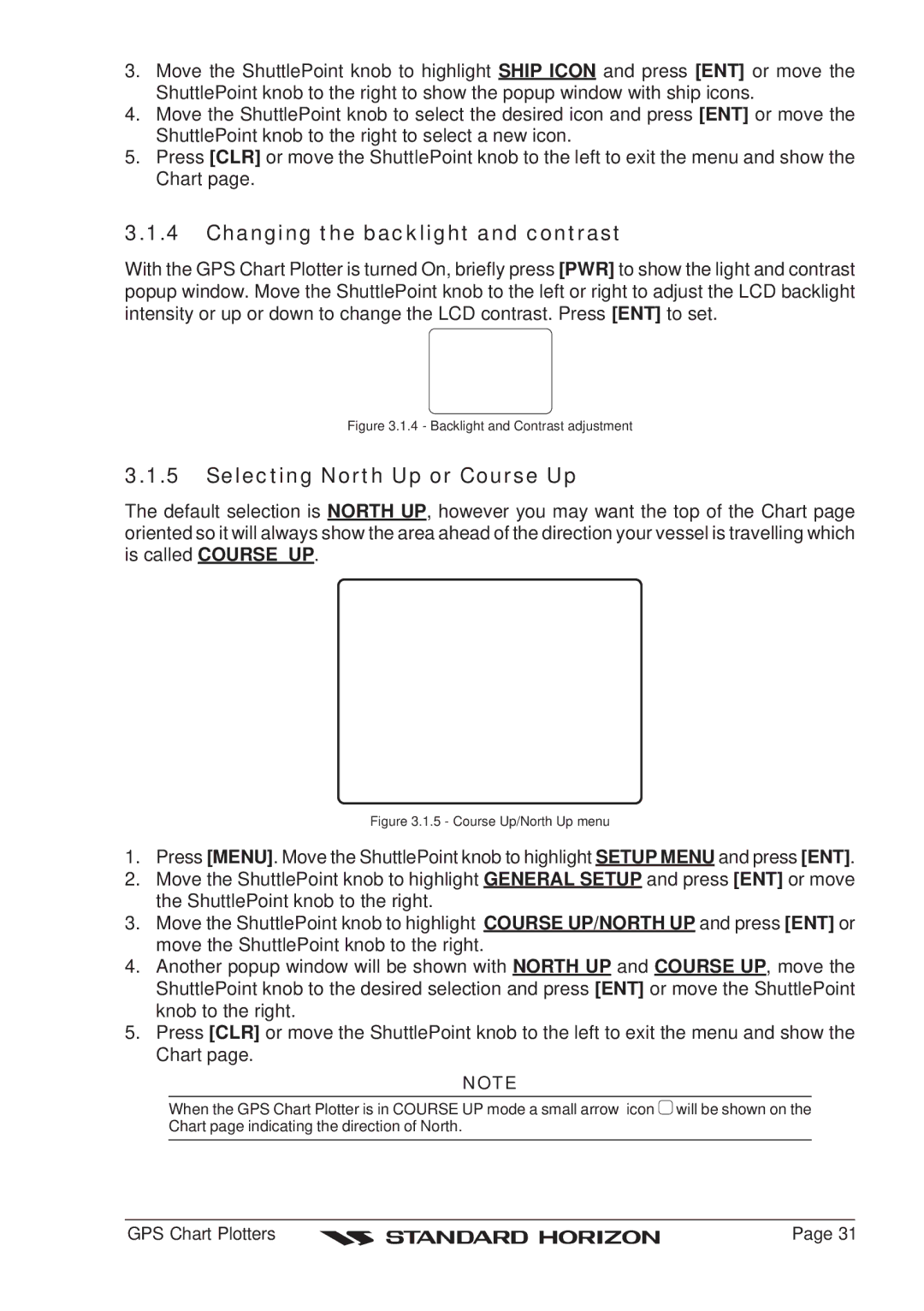 Standard Horizon CP180 owner manual Changing the backlight and contrast, Selecting North Up or Course Up 