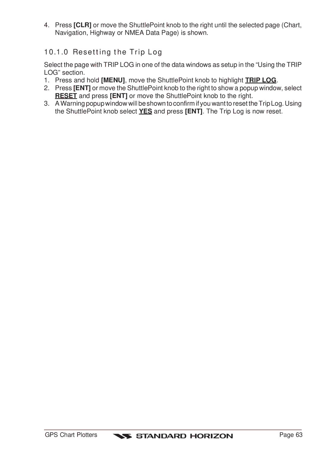 Standard Horizon CP180 owner manual Resetting the Trip Log 