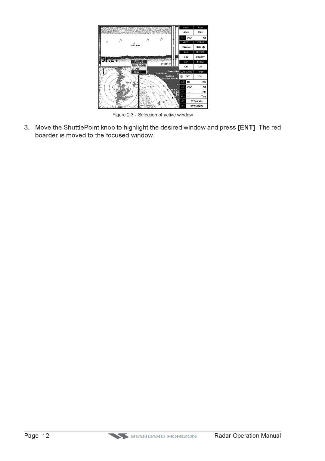 Standard Horizon CP500, CPV550, CP180I, CP300 operation manual Selection of active window 