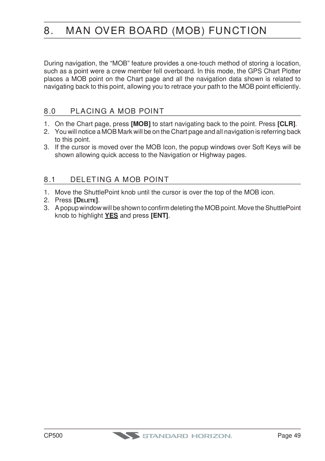 Standard Horizon CP500 owner manual MAN Over Board MOB Function, Placing a MOB Point, Deleting a MOB Point 