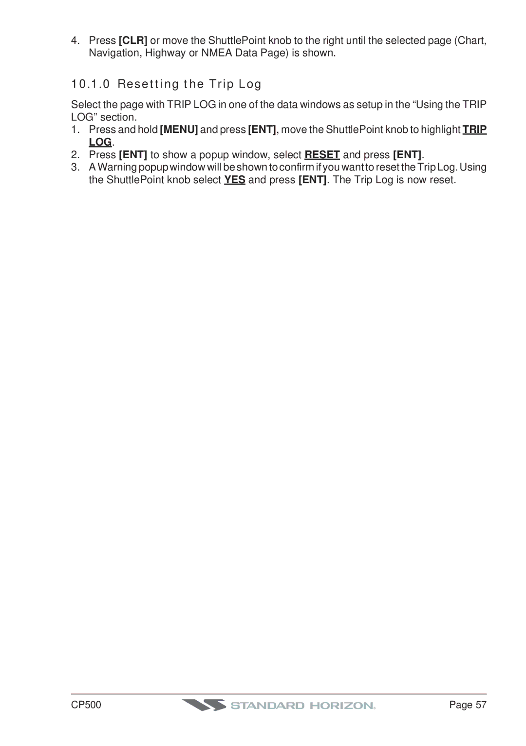 Standard Horizon CP500 owner manual Resetting the Trip Log 