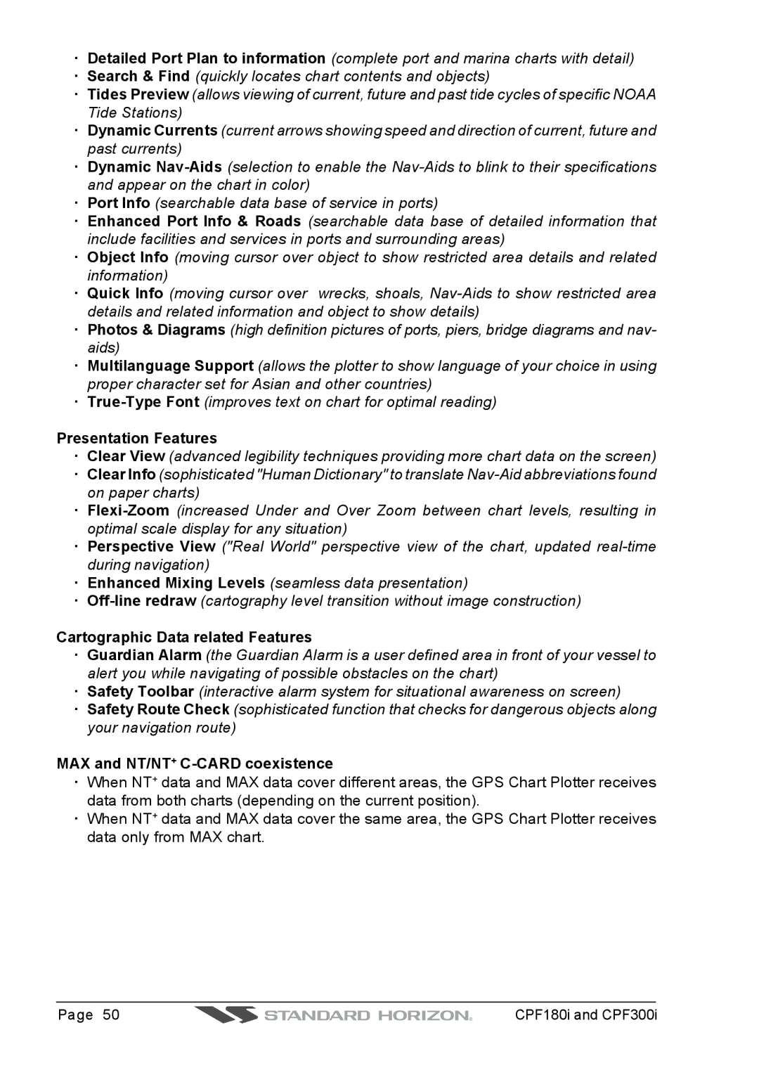 Standard Horizon CPF180I Presentation Features, Cartographic Data related Features, MAX and NT/NT+ C-CARD coexistence 