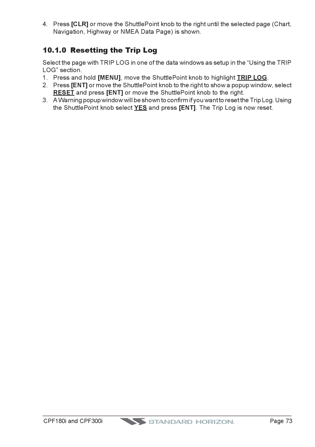 Standard Horizon CPF300I, CPF180I owner manual Resetting the Trip Log 