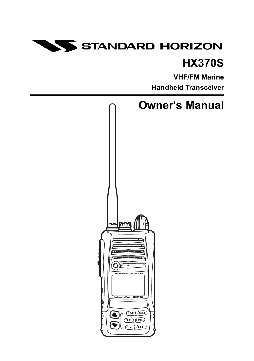 Standard Horizon HX370S owner manual VHF/FM Marine Handheld Transceiver 