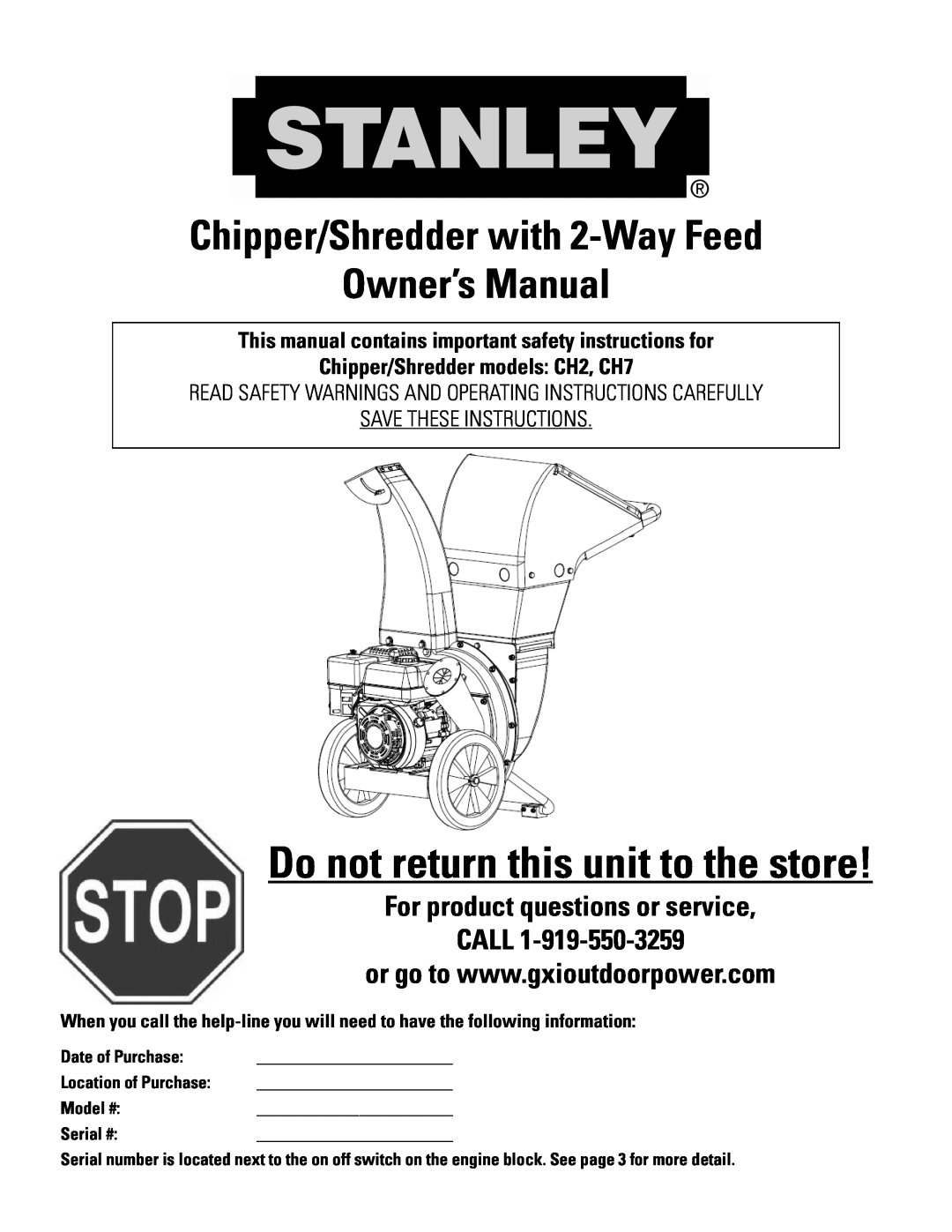 Stanley Black & Decker owner manual Chipper/Shredder models: CH2, CH7, Do not return this unit to the store, Model # 