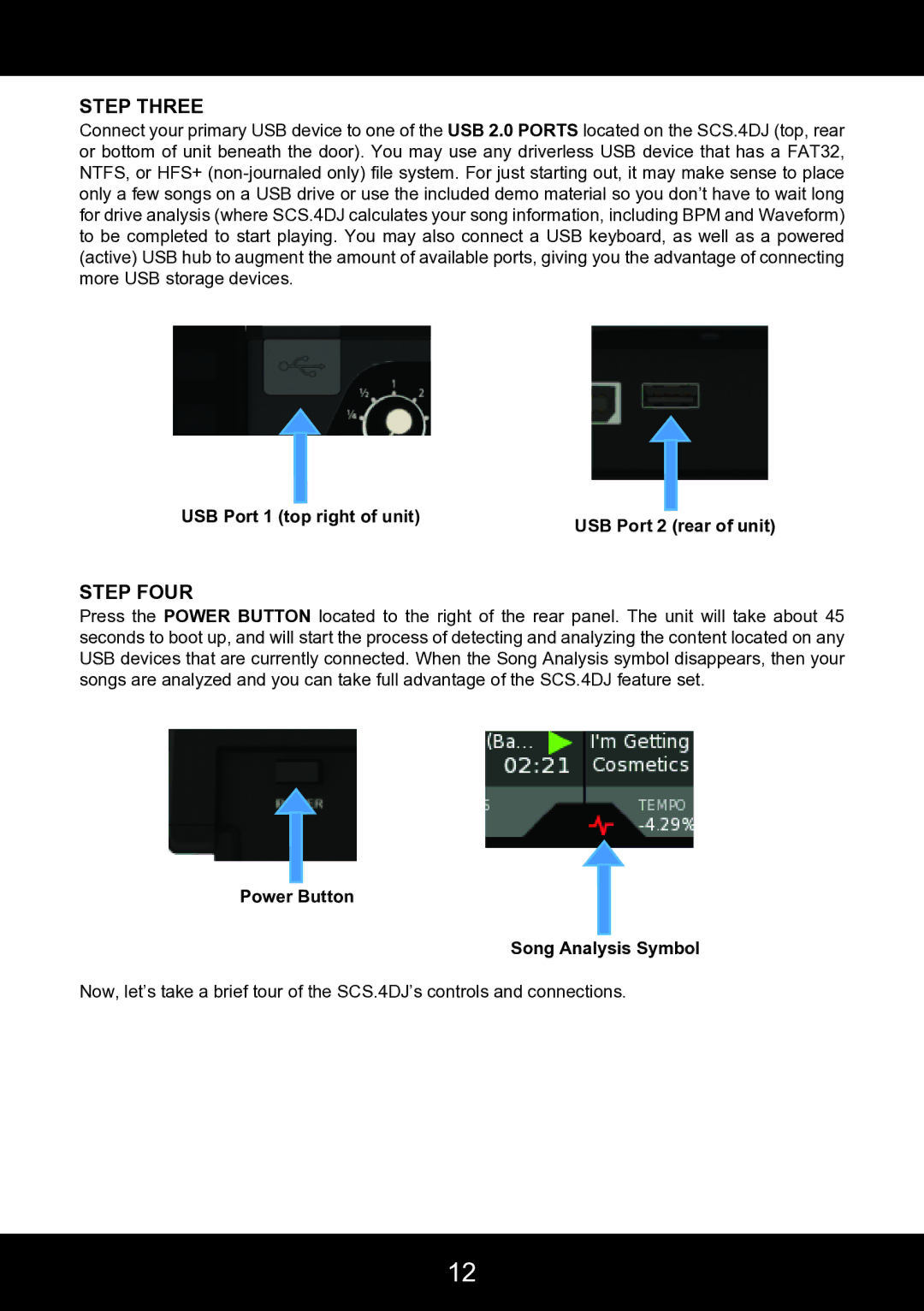 Stanton SCS.4DJ user manual Step Three, Step Four, USB Port 1 top right of unit USB Port 2 rear of unit 