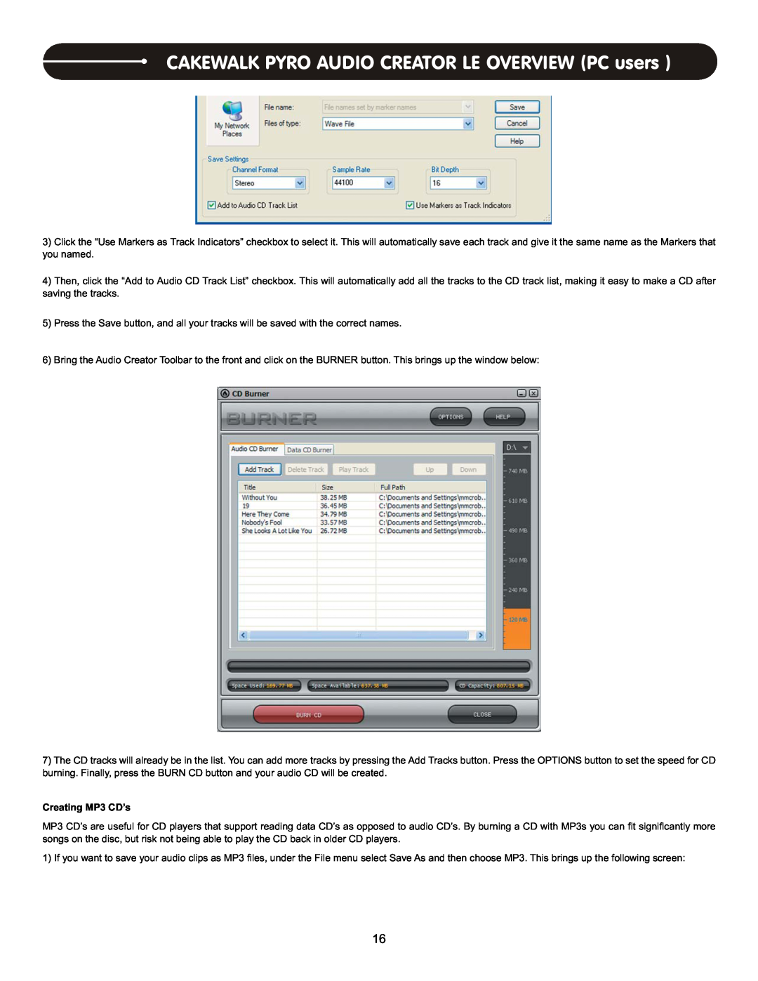 Stanton T.62 user manual CAKEWALK PYRO AUDIO CREATOR LE OVERVIEW PC users, Creating MP3 CD’s 
