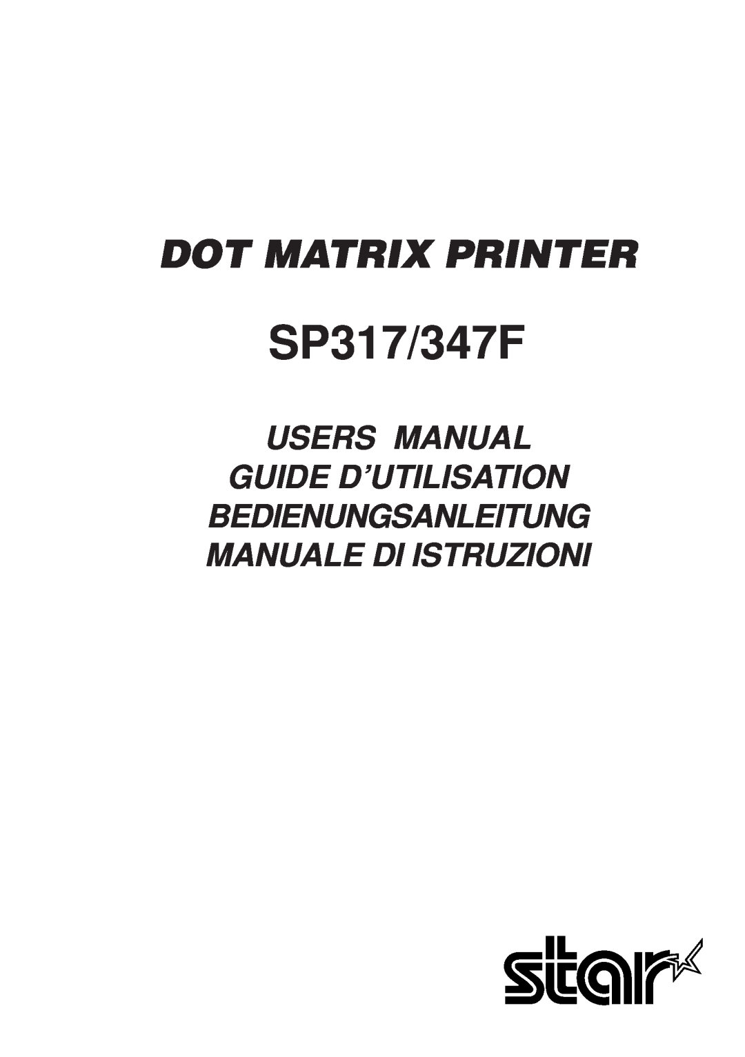 Star Micronics user manual SP317/347F, Dot Matrix Printer, Users Manual 