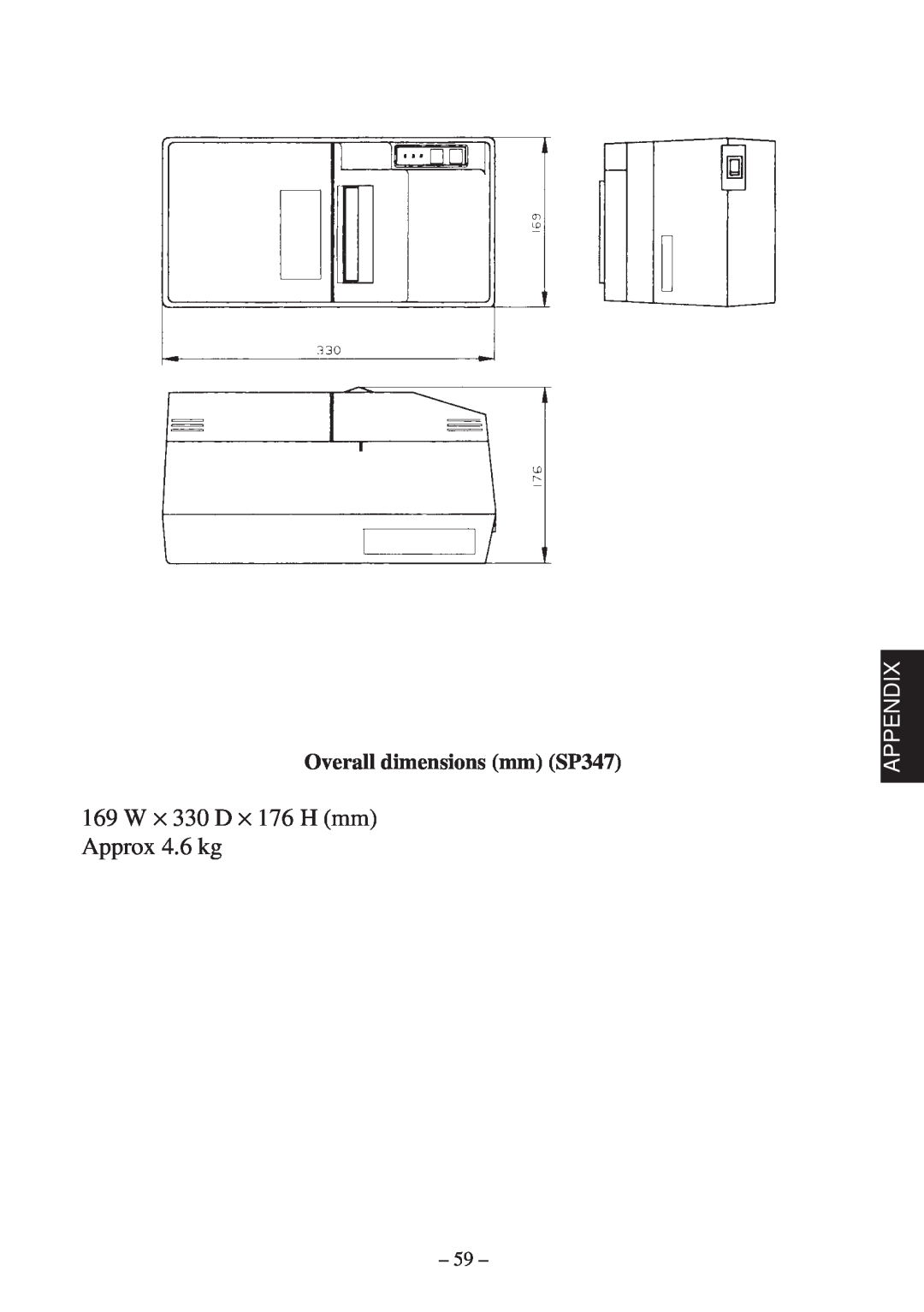 Star Micronics 347F user manual 169 W × 330 D × 176 H mm Approx 4.6 kg, Overall dimensions mm SP347, Appendix 