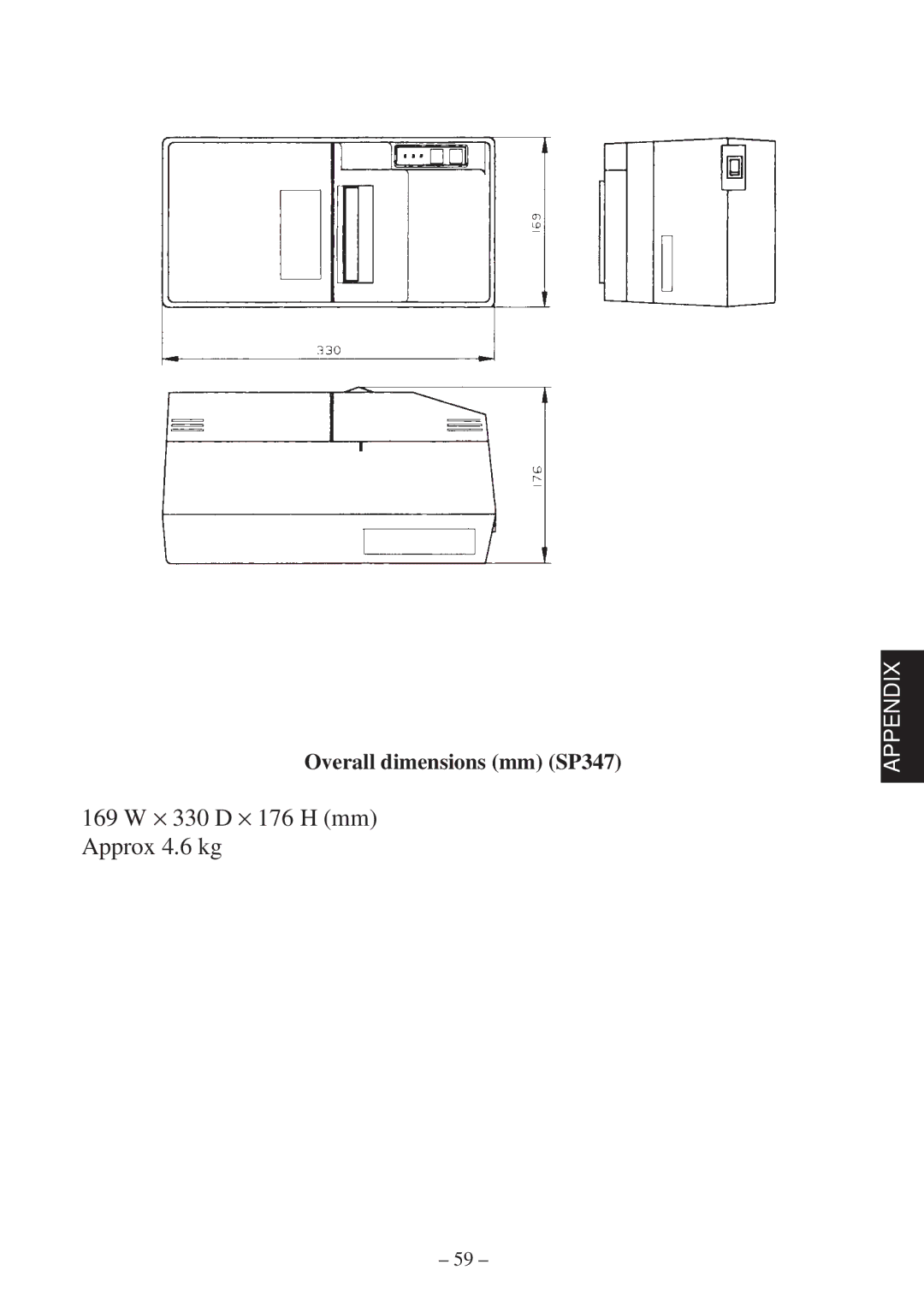 Star Micronics 347F user manual 169 W × 330 D × 176 H mm Approx 4.6 kg 