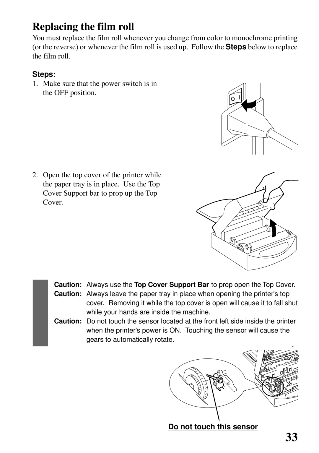 Star Micronics 800C user manual Replacing the film roll, Do not touch this sensor 