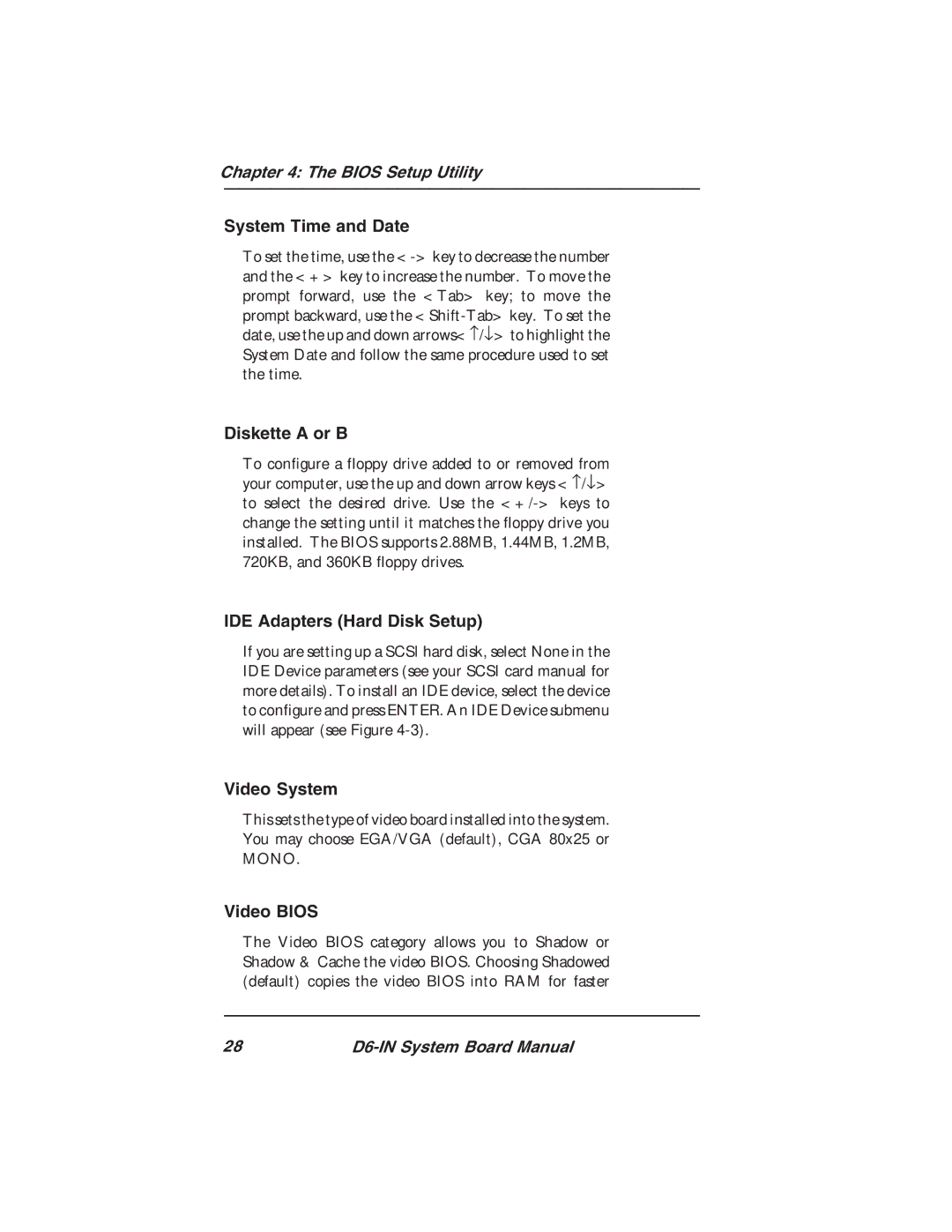 Star Micronics D6-IN manual System Time and Date, Diskette a or B, IDE Adapters Hard Disk Setup, Video System, Video Bios 