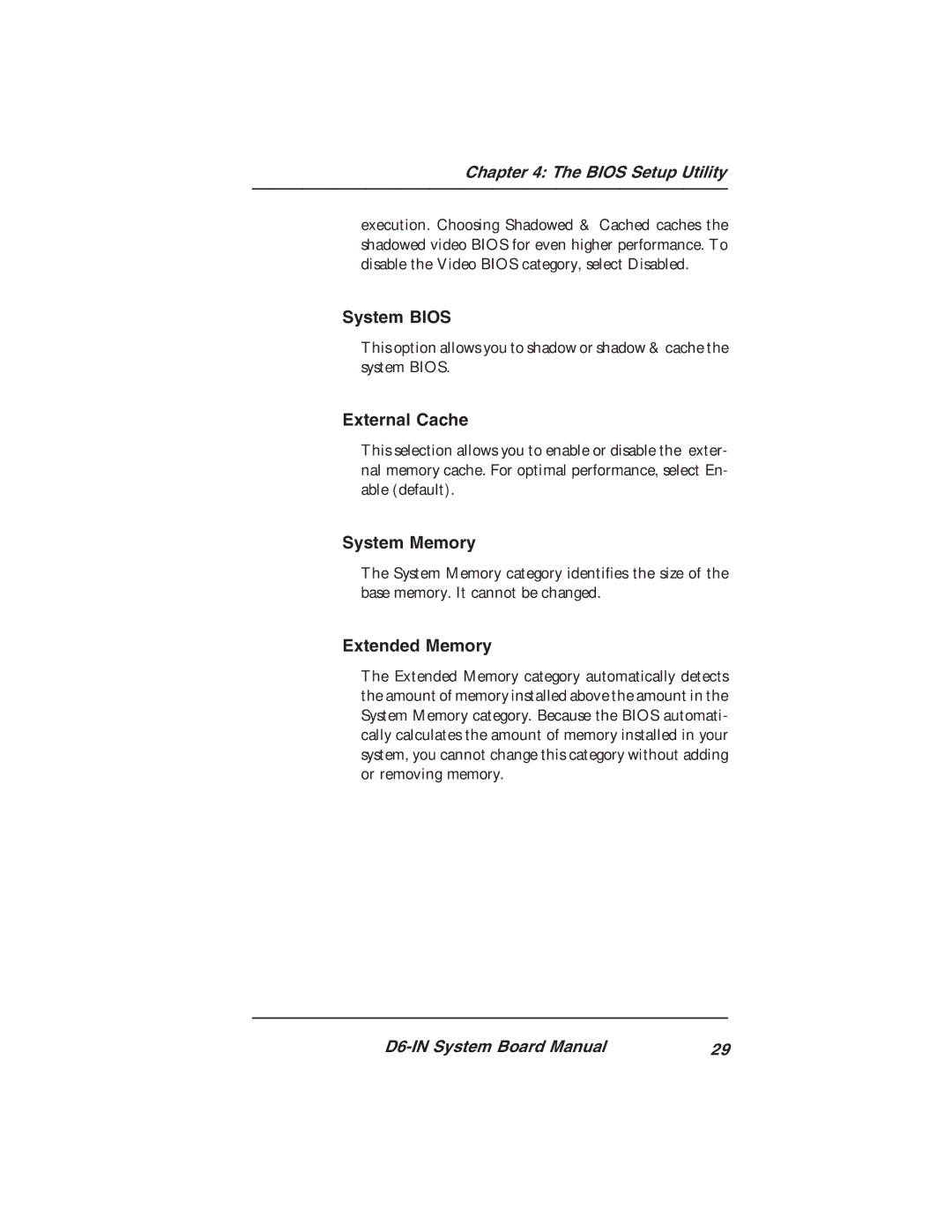 Star Micronics D6-IN manual System Bios, External Cache, System Memory, Extended Memory 