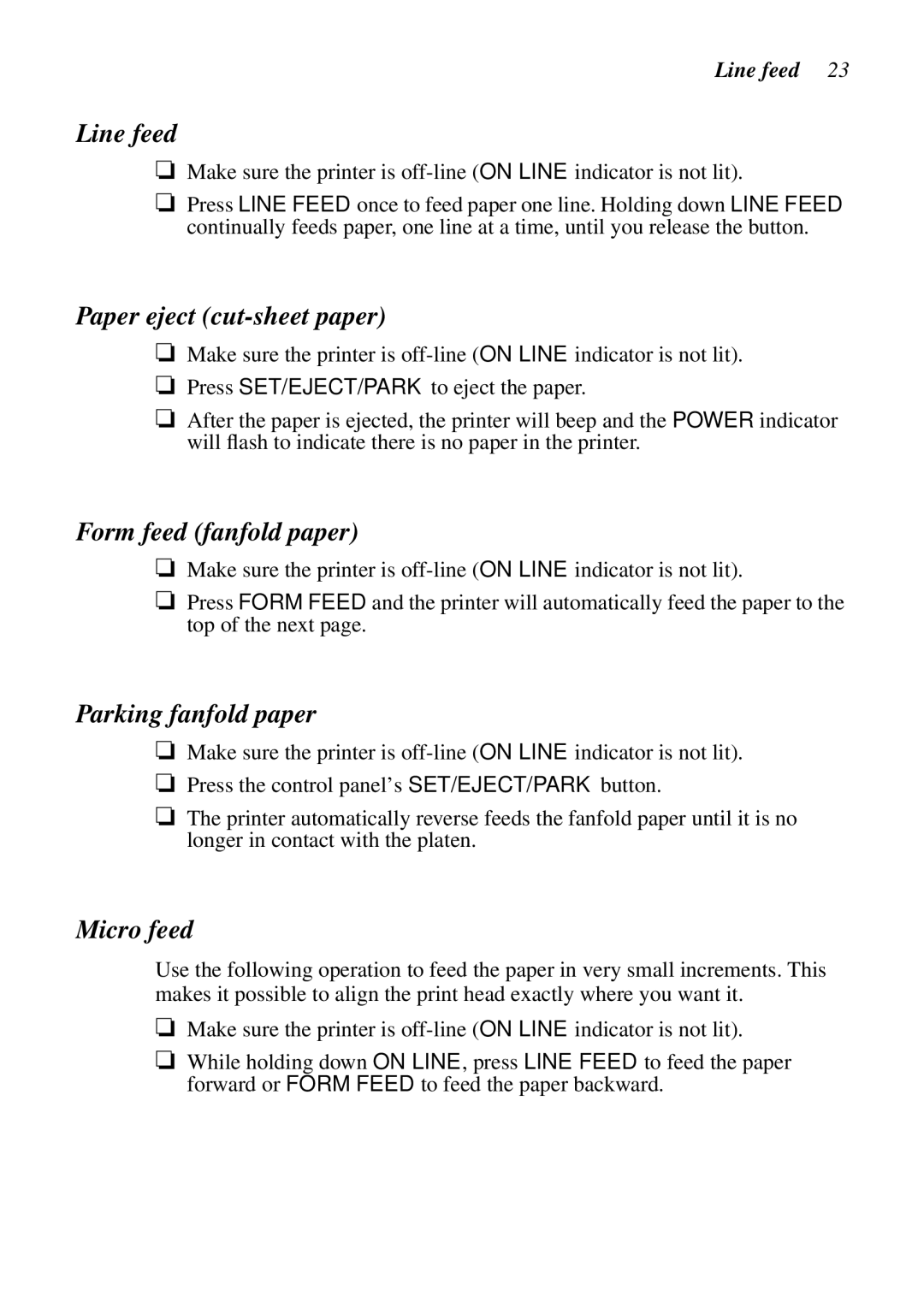 Star Micronics HA15 80825072, LC-1521, LC-1511 Line feed, Paper eject cut-sheet paper, Form feed fanfold paper, Micro feed 