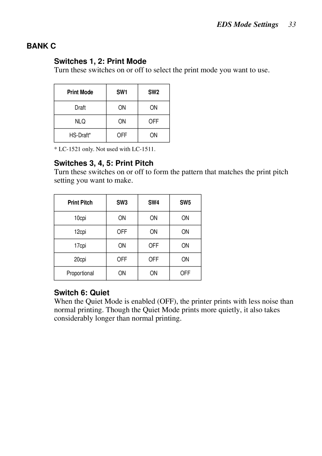 Star Micronics LC-1511, LC-1521, DOT MATRIX PRINTERS Switches 1, 2 Print Mode, Switches 3, 4, 5 Print Pitch, Switch 6 Quiet 