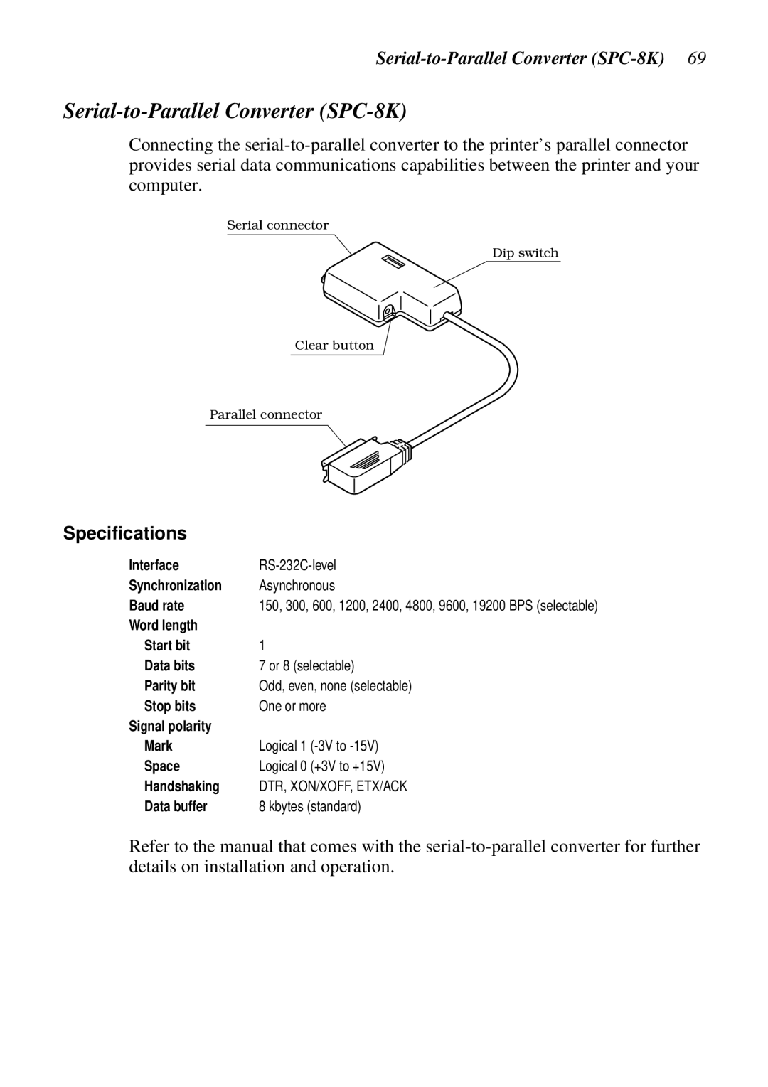 Star Micronics LC-1511, LC-1521, DOT MATRIX PRINTERS, HA15 80825072 Serial-to-Parallel Converter SPC-8K, Speciﬁcations 