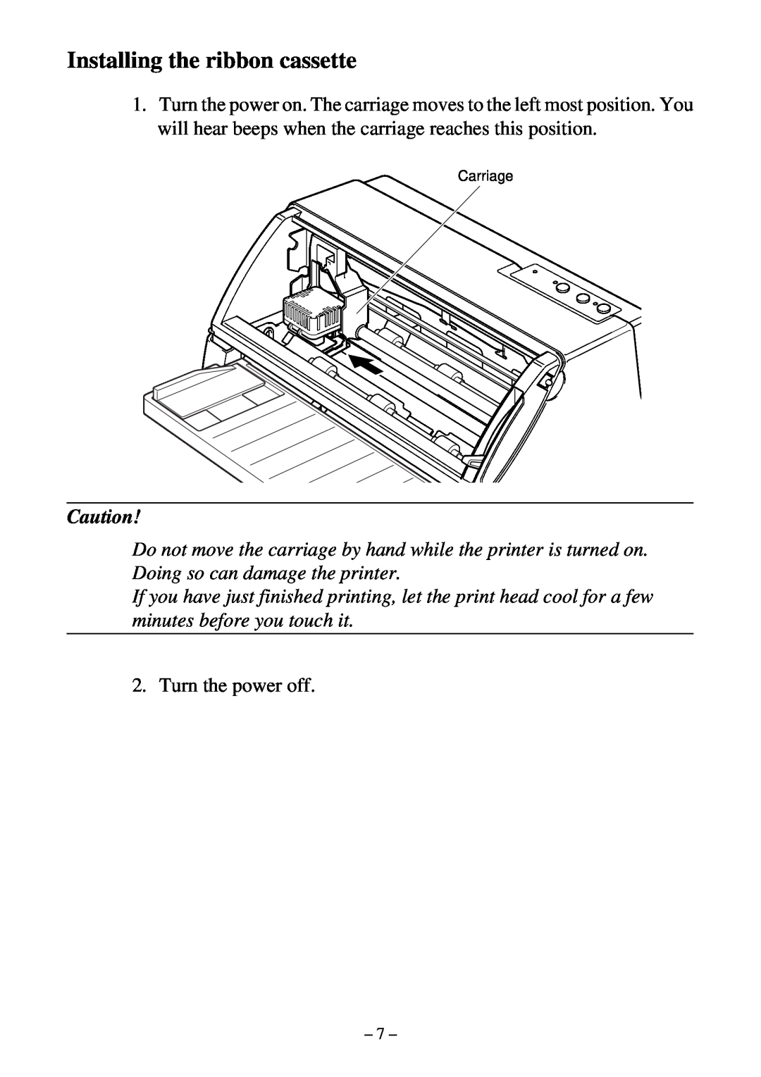 Star Micronics LC-500 user manual Installing the ribbon cassette, Turn the power off 
