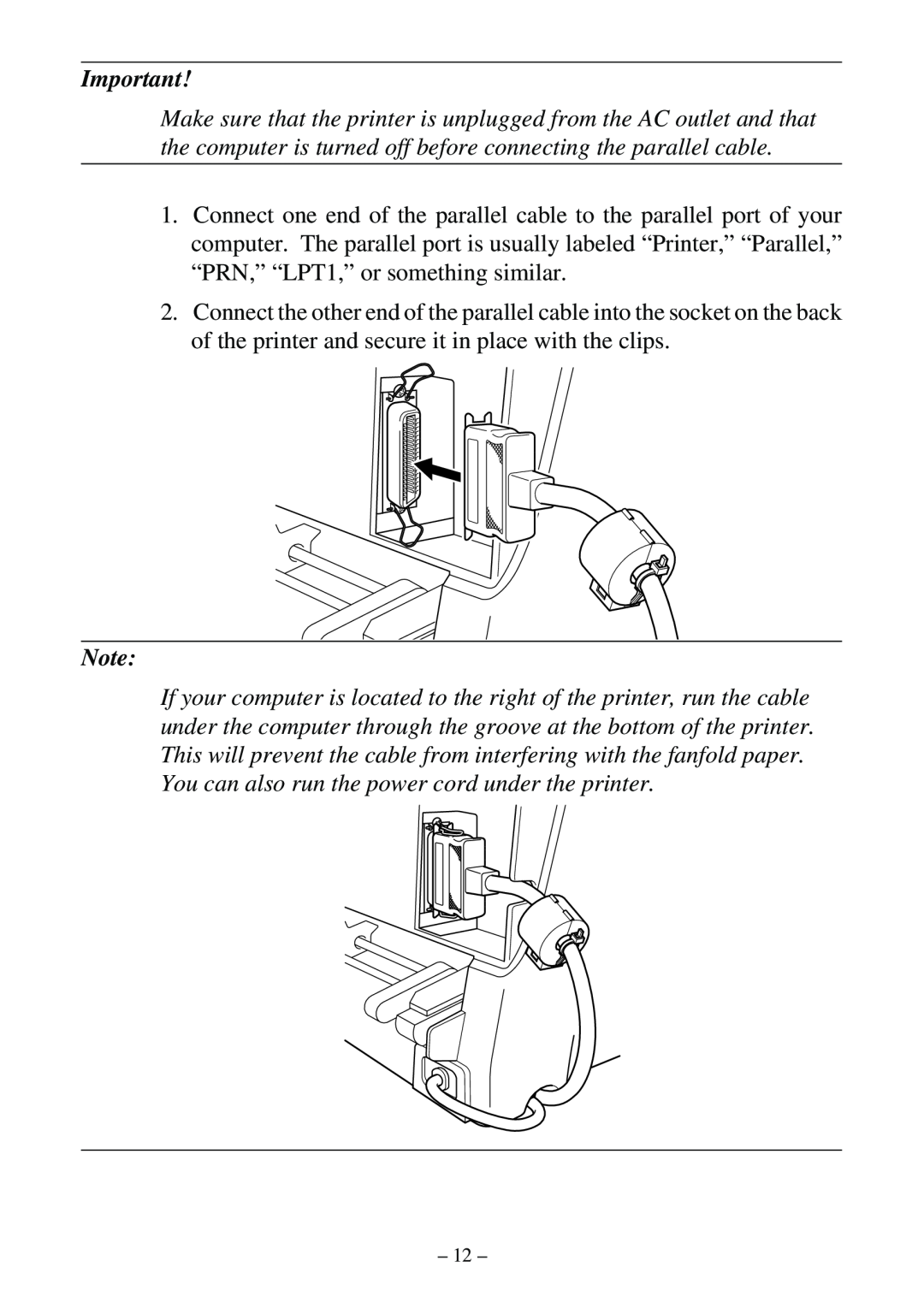 Star Micronics LC-500 user manual You can also run the power cord under the printer 