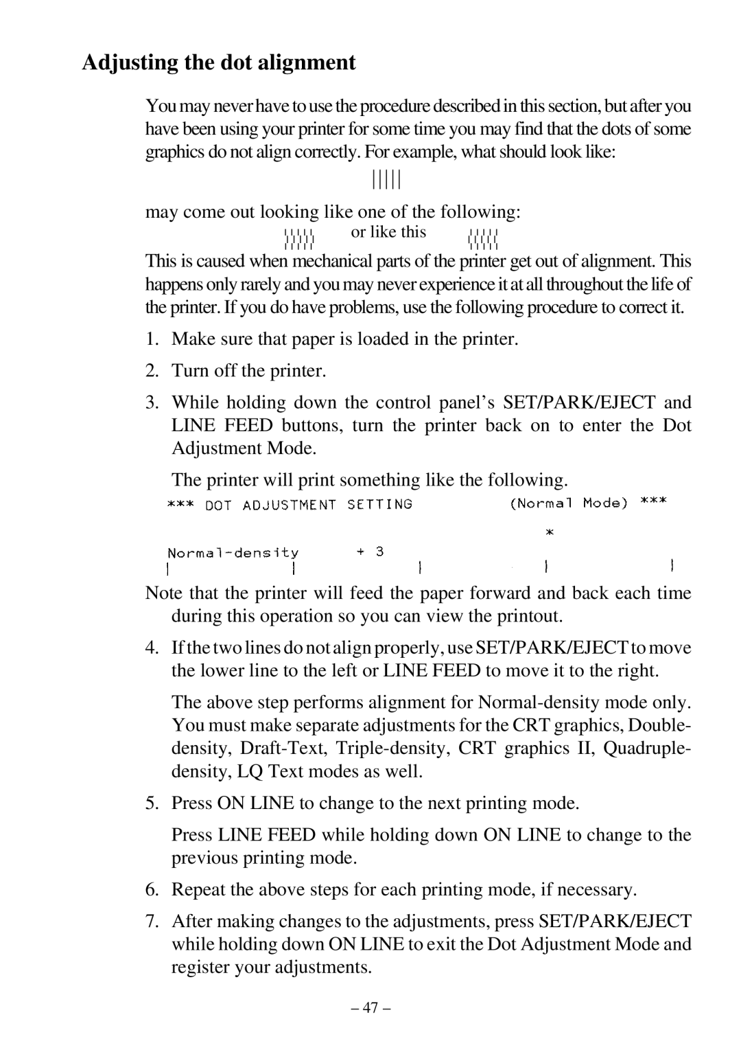 Star Micronics LC-500 user manual Adjusting the dot alignment, May come out looking like one of the following 