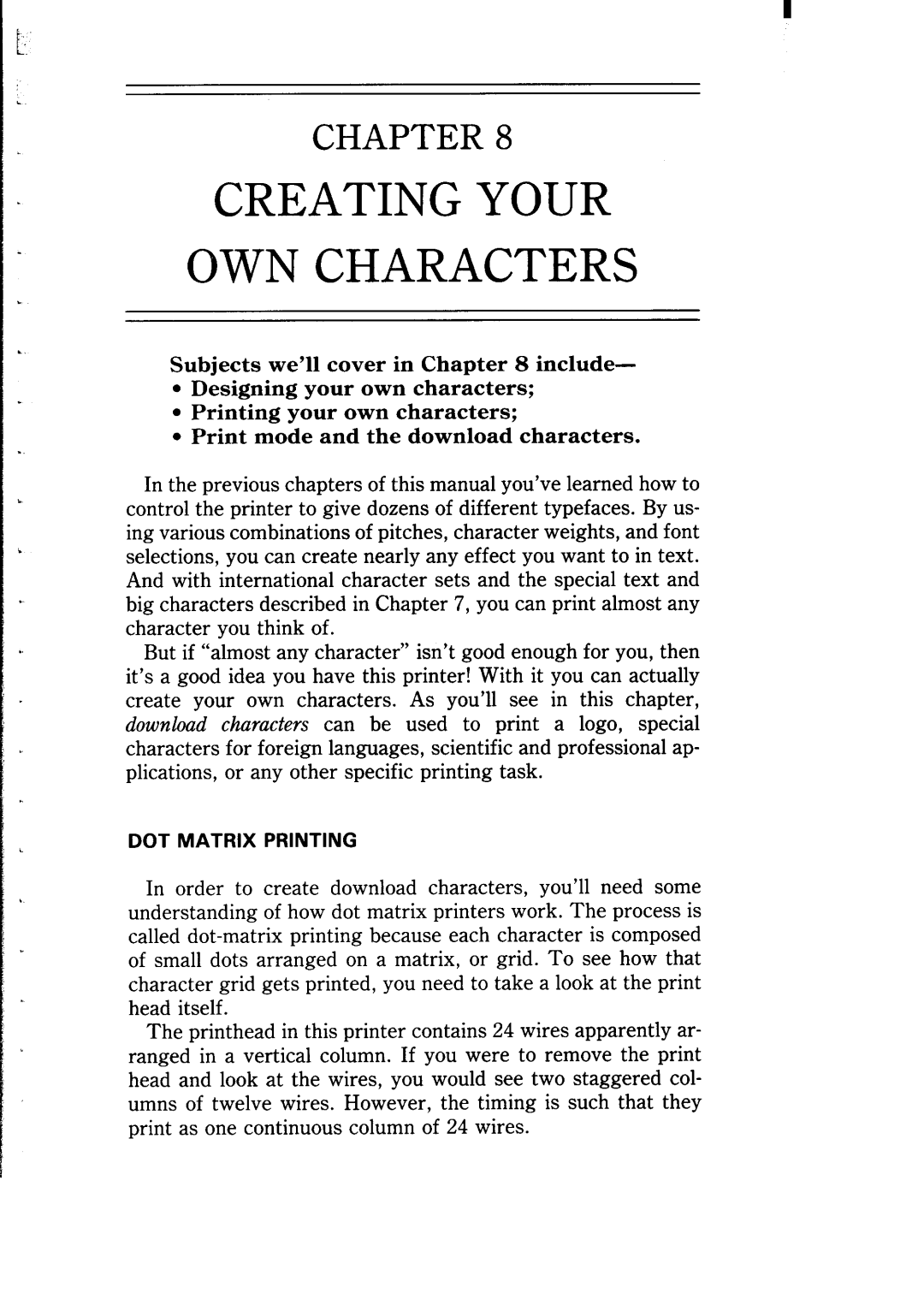 Star Micronics NB-15 user manual Creating Your Own Characters, Chapter, Subjects we’ll cover in include 
