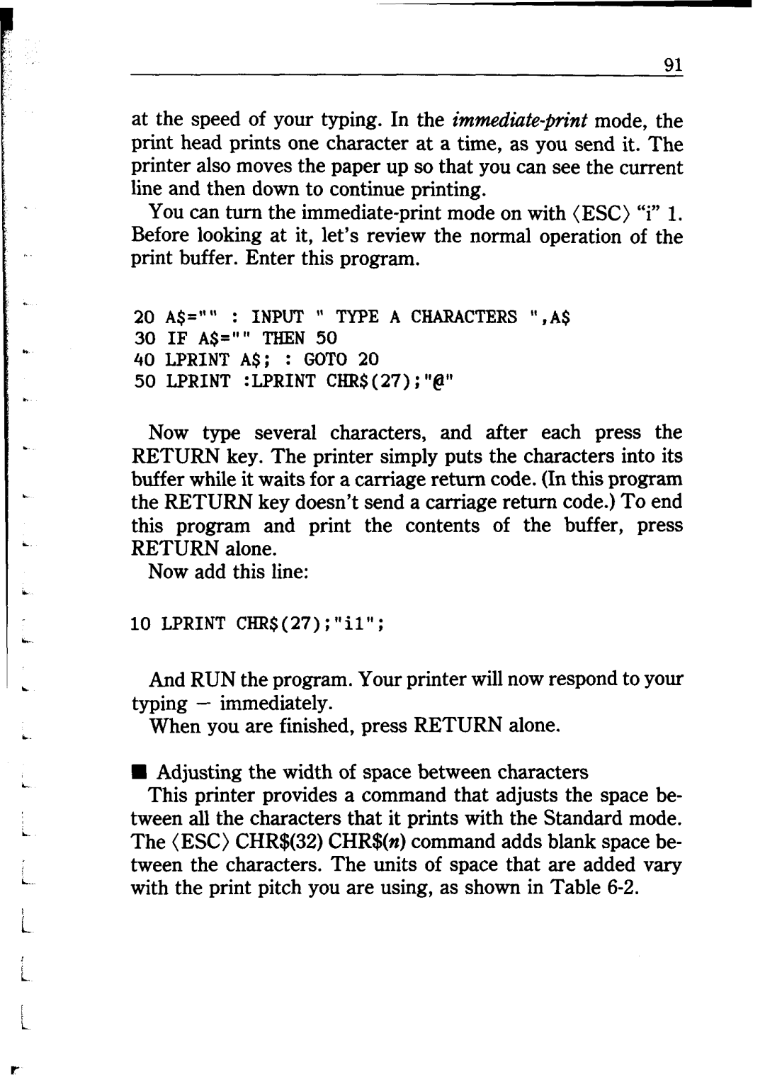 Star Micronics NB24-10/15 user manual 20 A$= INPUT TYPE A CHARACTERS,A$ 30 IF A$= THEN 40 LPRINT A$ GOT0 