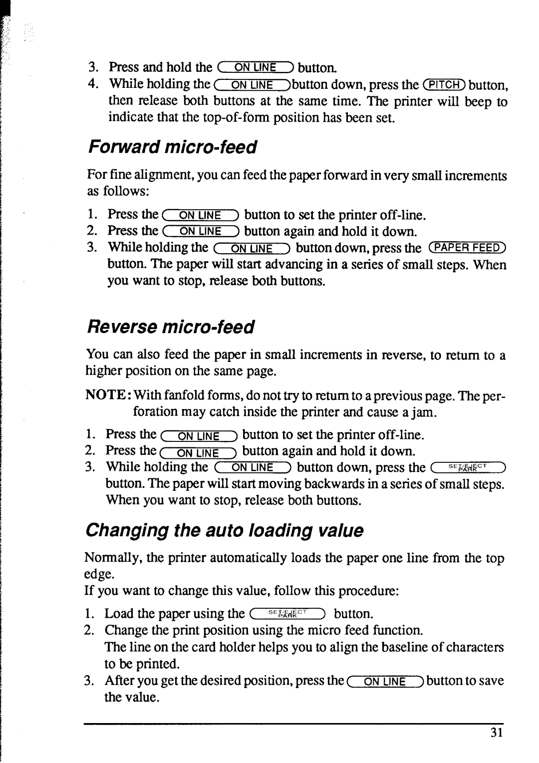 Star Micronics NX-1020 user manual Forward micro-feed, Reverse micro-feed, Changing the auto loading value 