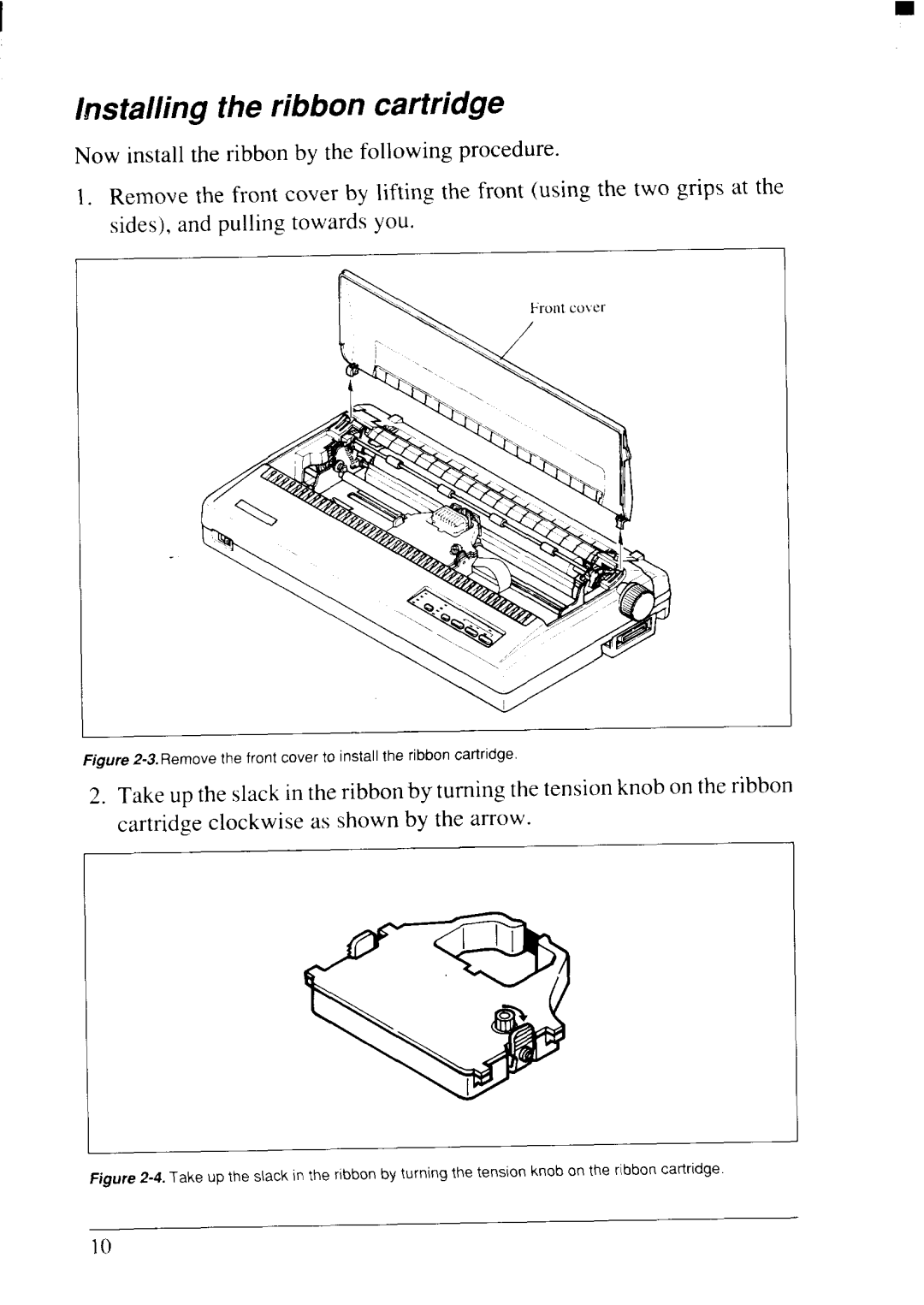 Star Micronics NX-2415II Installing the ribbon cartridge, Remove the front cover to install the ribbon cartridge 