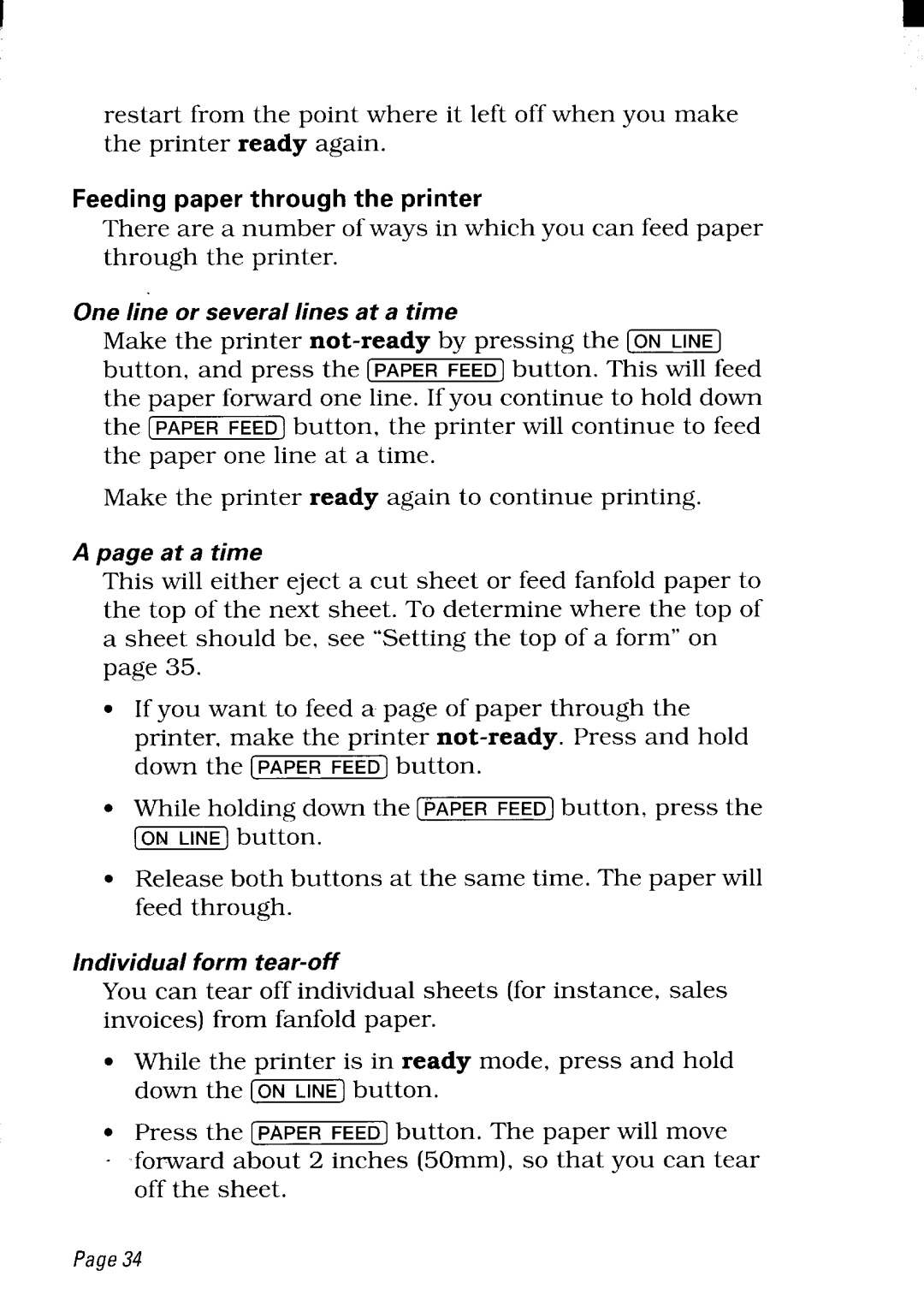 Star Micronics NX-2480 user manual Make the printer not-ready by pressing the ~, Feeding paper through the printer 