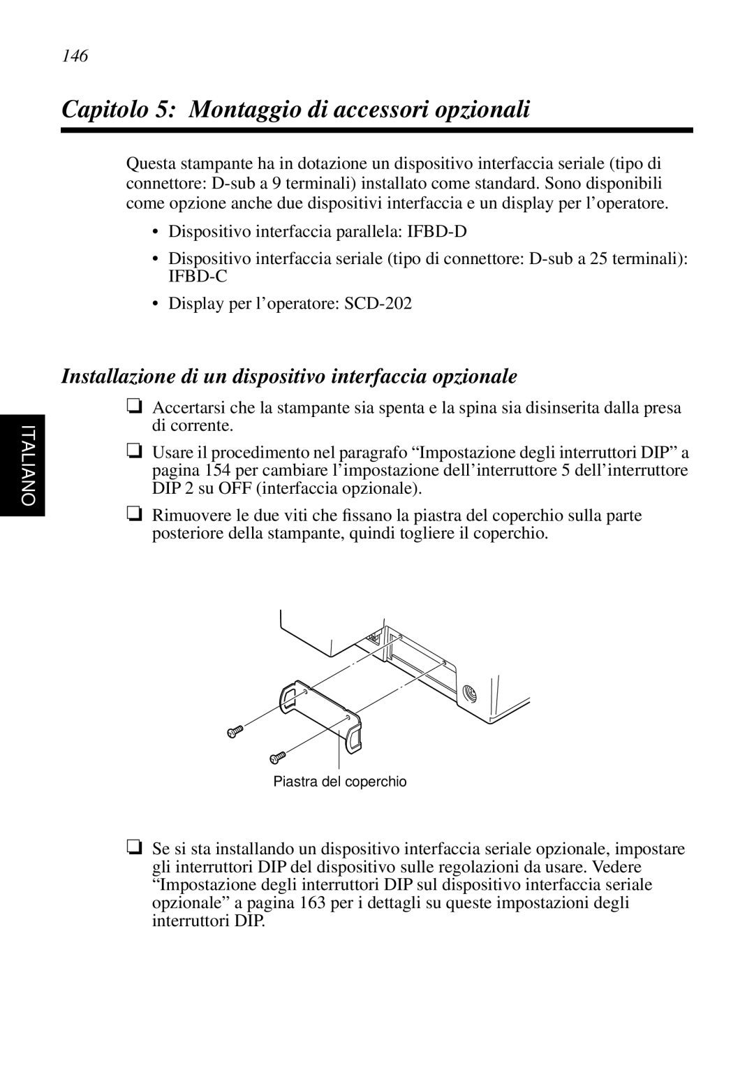 Star Micronics SCP700 Capitolo 5 Montaggio di accessori opzionali, Installazione di un dispositivo interfaccia opzionale 