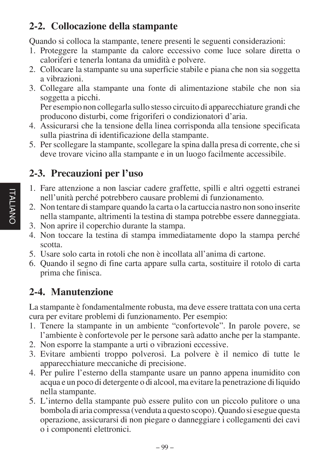 Star Micronics SP2000 Series user manual Collocazione della stampante, Precauzioni per l’uso, Manutenzione 