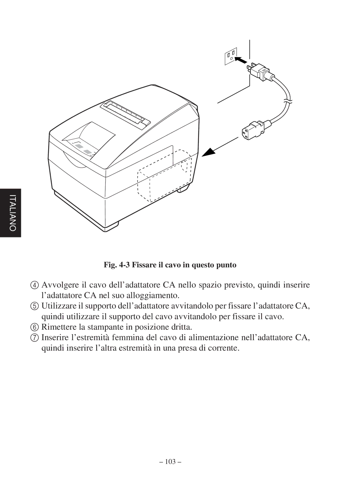 Star Micronics SP2000 Series user manual Fissare il cavo in questo punto 