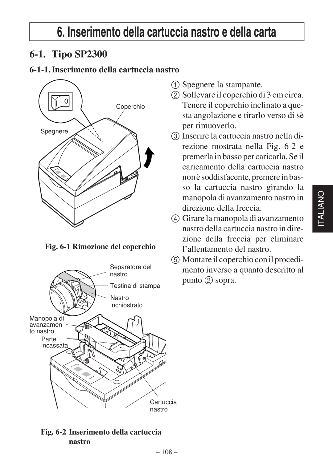 Star Micronics SP2000 Series user manual Tipo SP2300, Inserimento della cartuccia nastro, Spegnere la stampante 