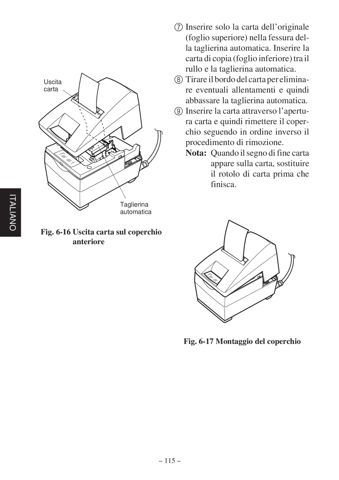 Star Micronics SP2000 Series user manual Abbassare la taglierina automatica, Uscita carta sul coperchio anteriore 