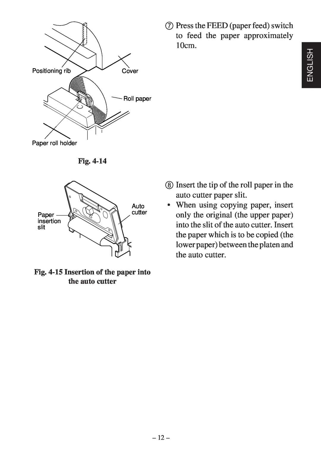 Star Micronics SP200F user manual Insert the tip of the roll paper in the auto cutter paper slit 