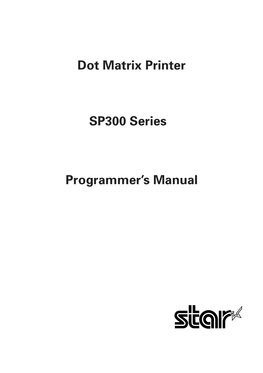 Star Micronics manual Dot Matrix Printer SP300 Series Programmer’s Manual 