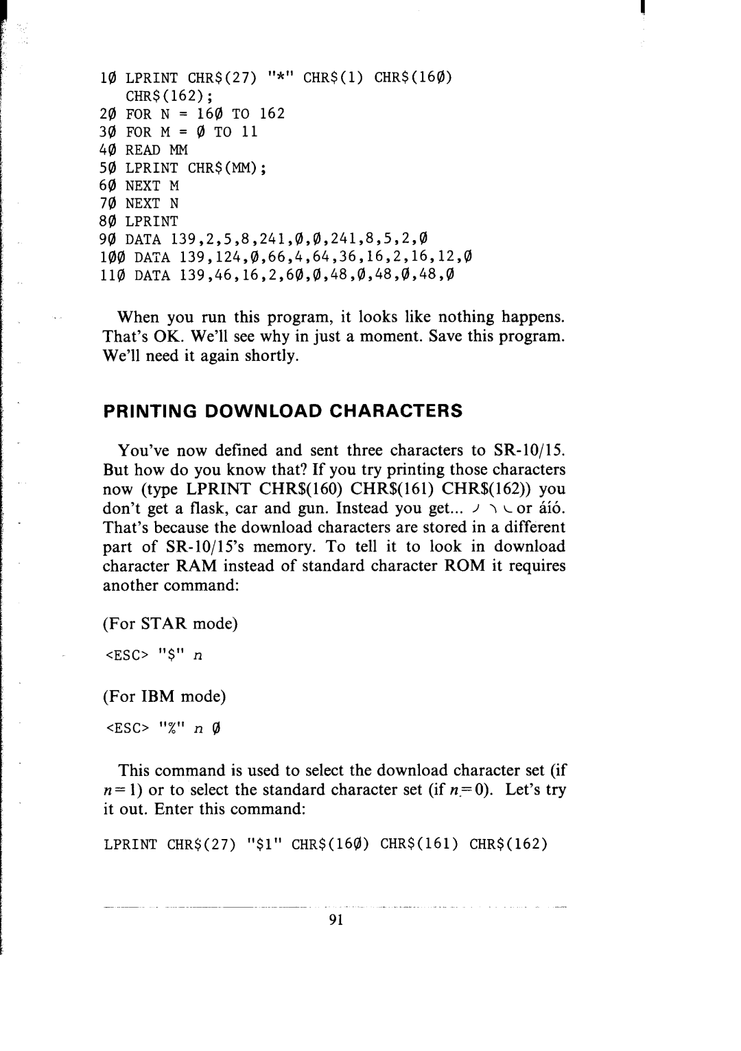 Star Micronics SR-10/I5 Printing Download Characters, LPRINT CHR$27 * CHR$l CHR$160 CHRS162 20 FOR N = 160 TO, ESC $ n 
