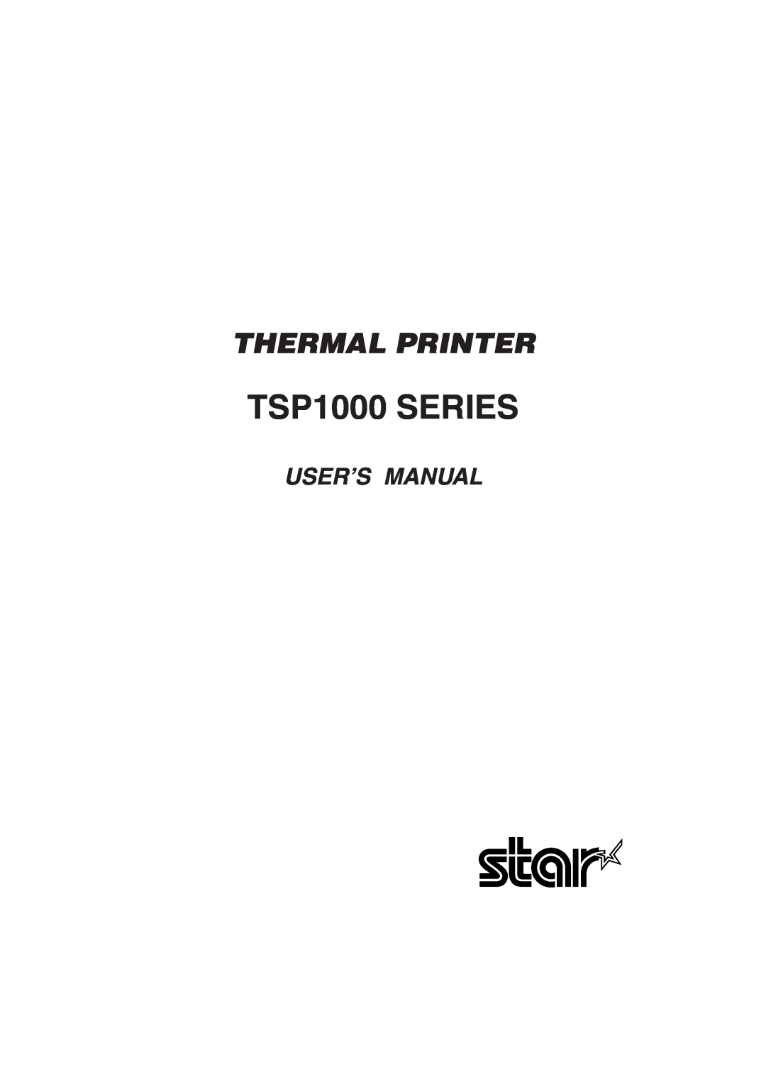 Star Micronics user manual TSP1000 SERIES, Thermal Printer, User’S Manual 