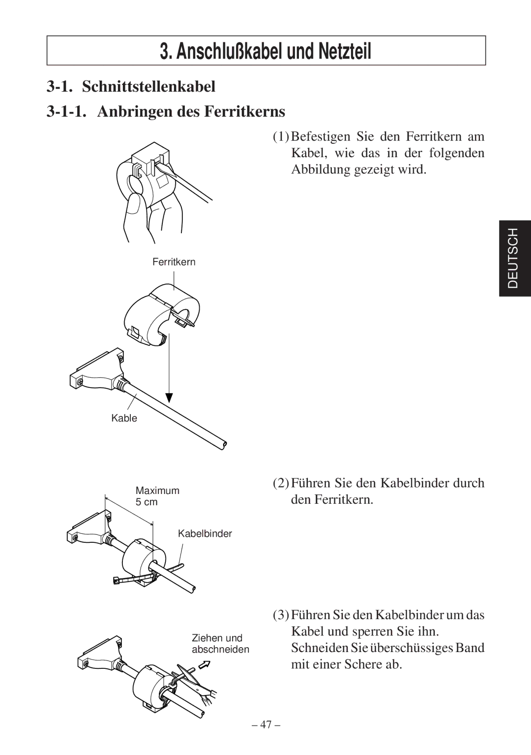 Star Micronics TSP2000 Series user manual Anschlußkabel und Netzteil, Schnittstellenkabel Anbringen des Ferritkerns 